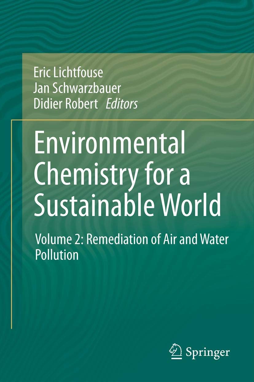 Environmental Chemistry for a Sustainable World: Volume 2: Remediation of Air and Water Pollution (Environmental Chemistry for a,Used