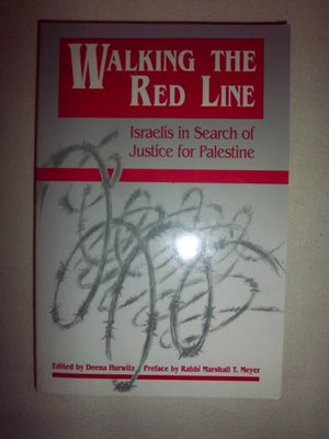 Walking the Red Line: Israelis in Search of Justice for Palestine,Used