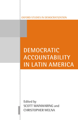 Democratic Accountability in Latin America (Oxford Studies in Democratization),Used