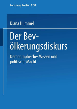 Der Bevlkerungsdiskurs: Demographisches Wissen und politische Macht (Forschung Politik, 108) (German Edition),Used