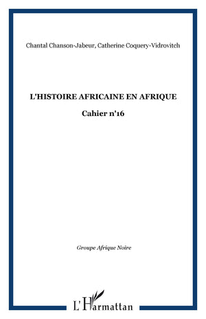 L'histoire africaine en Afrique: Cahier n'16,Used