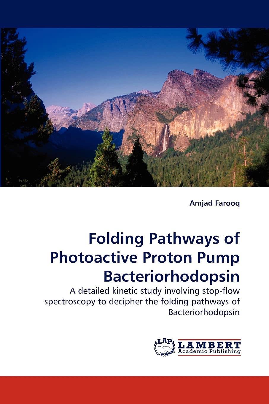 Folding Pathways of Photoactive Proton Pump Bacteriorhodopsin: A detailed kinetic study involving stopflow spectroscopy to deci,Used