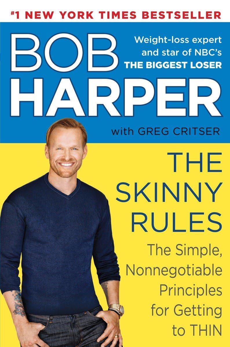 The Skinny Rules: The Simple, Nonnegotiable Principles For Getting To Thin,New