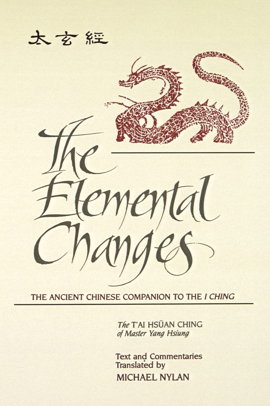The Elemental Changes: The Ancient Chinese Companion To The I Ching (Suny Series In Chinese Philosophy & Culture),New