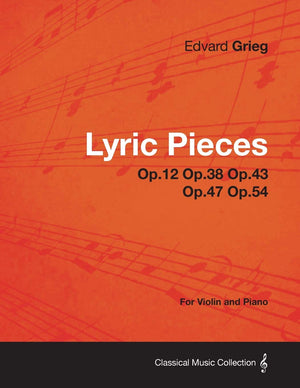 Lyric Pieces Op.12 Op.38 Op.43 Op.47 Op.54  For Violin and Piano,Used