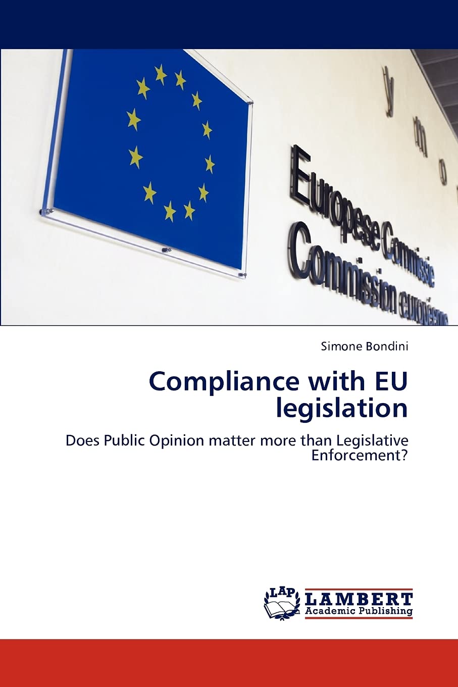 Compliance with EU legislation: Does Public Opinion matter more than Legislative Enforcement?,Used
