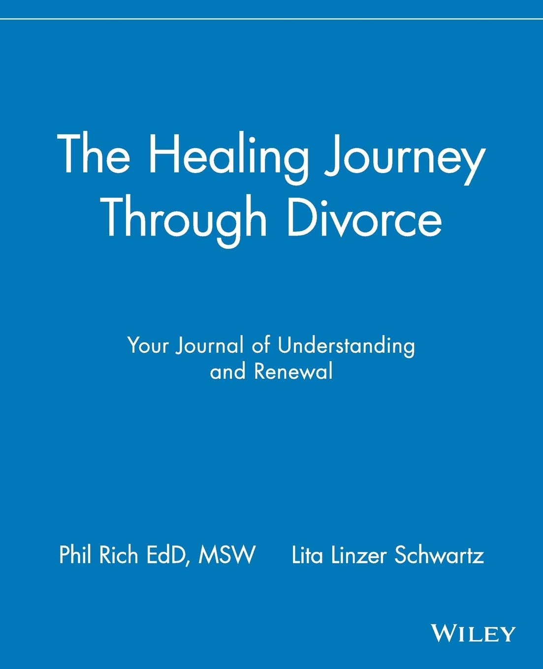 The Healing Journey Through Divorce: Your Journal Of Understanding And Renewal