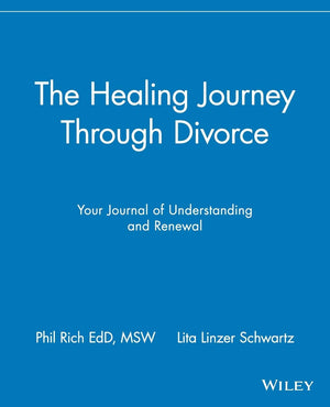 The Healing Journey Through Divorce: Your Journal Of Understanding And Renewal