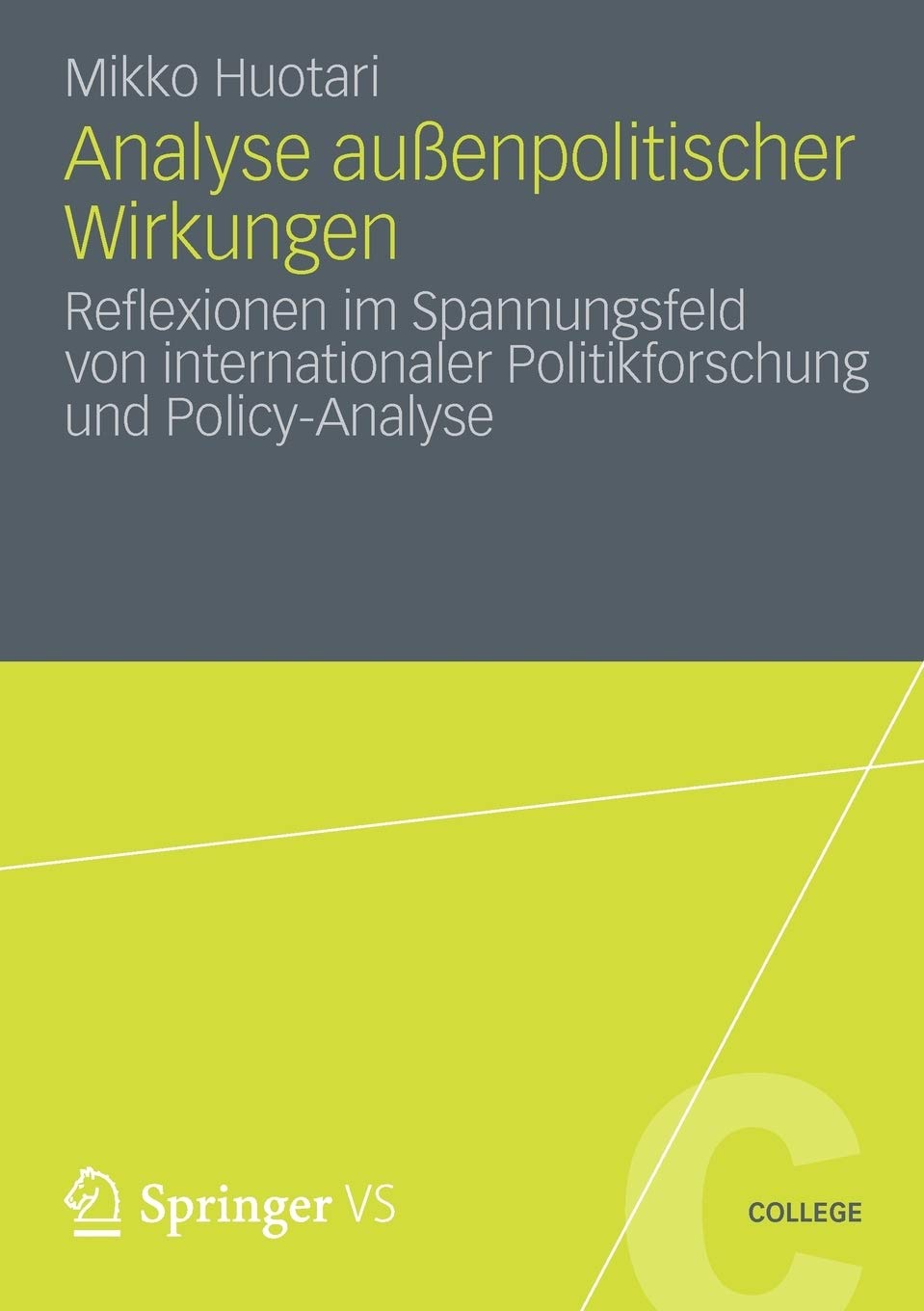 Analyse Auenpolitischer Wirkungen: Reflexionen Im Spannungsfeld Von Internationaler Politikforschung Und Policyanalyse (Vs Coll,Used