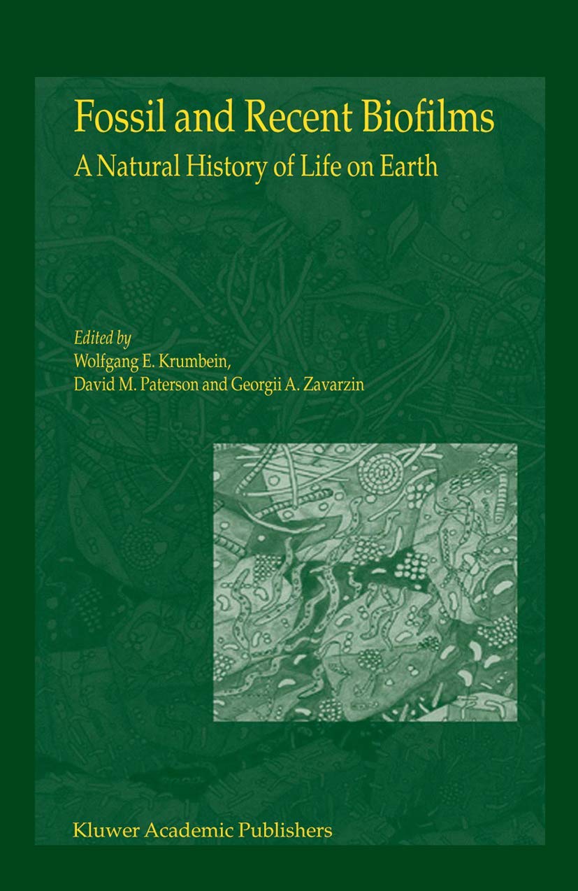 Fossil and Recent Biofilms: A Natural History of Life on Earth,Used
