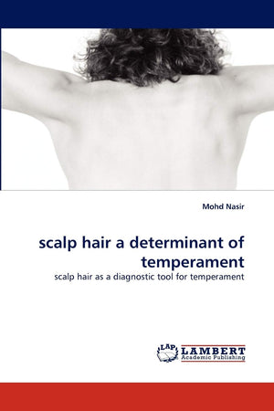 scalp hair a determinant of temperament: scalp hair as a diagnostic tool for temperament,Used