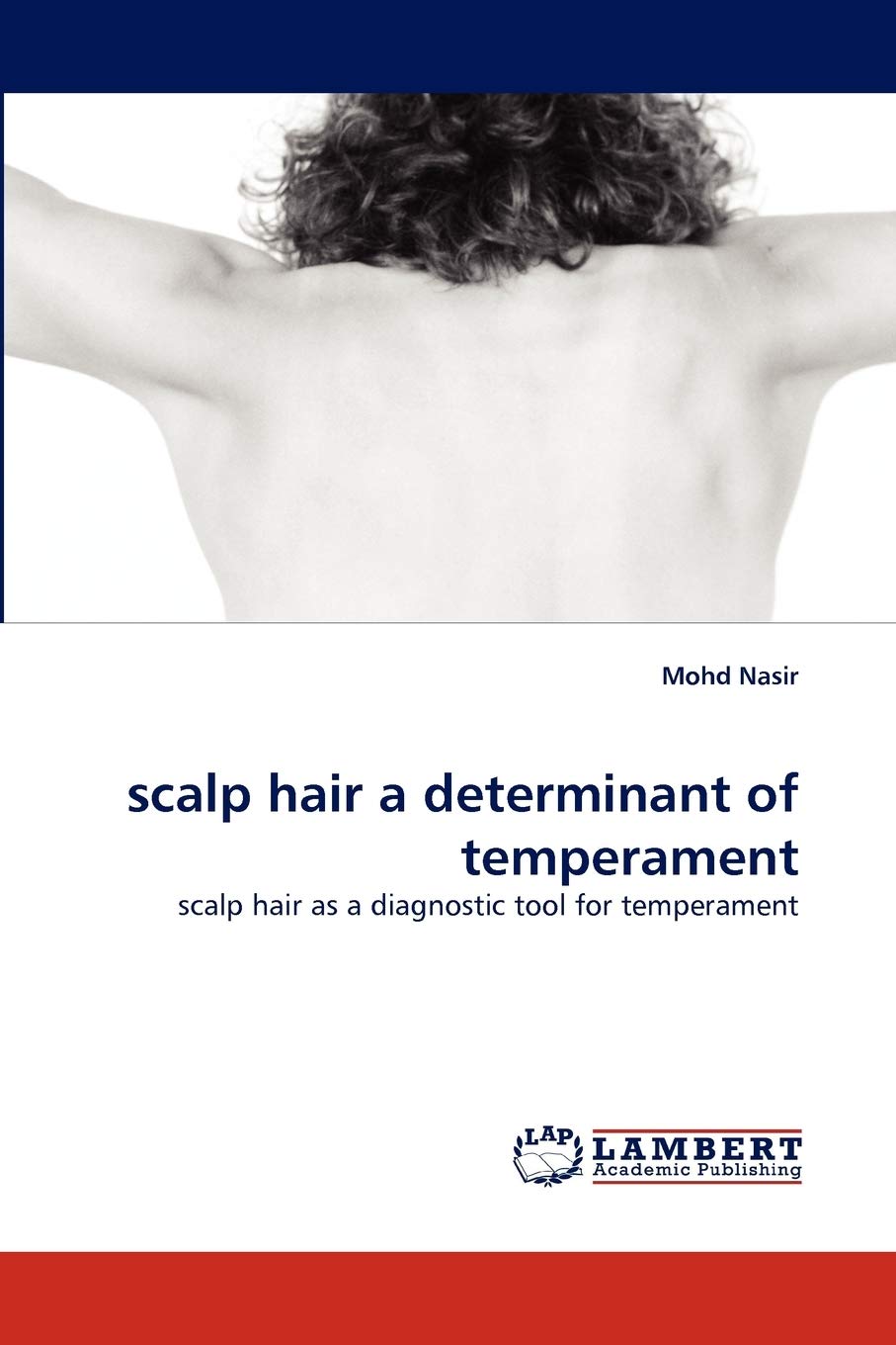 scalp hair a determinant of temperament: scalp hair as a diagnostic tool for temperament,Used