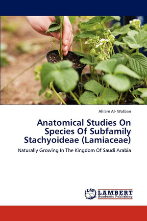 Anatomical Studies On Species Of Subfamily Stachyoideae (Lamiaceae): Naturally Growing In The Kingdom Of Saudi Arabia,Used