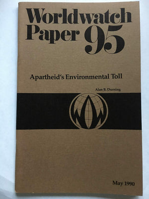 Apartheid's Environmental Toll (Worldwatch Paper ; 95),Used
