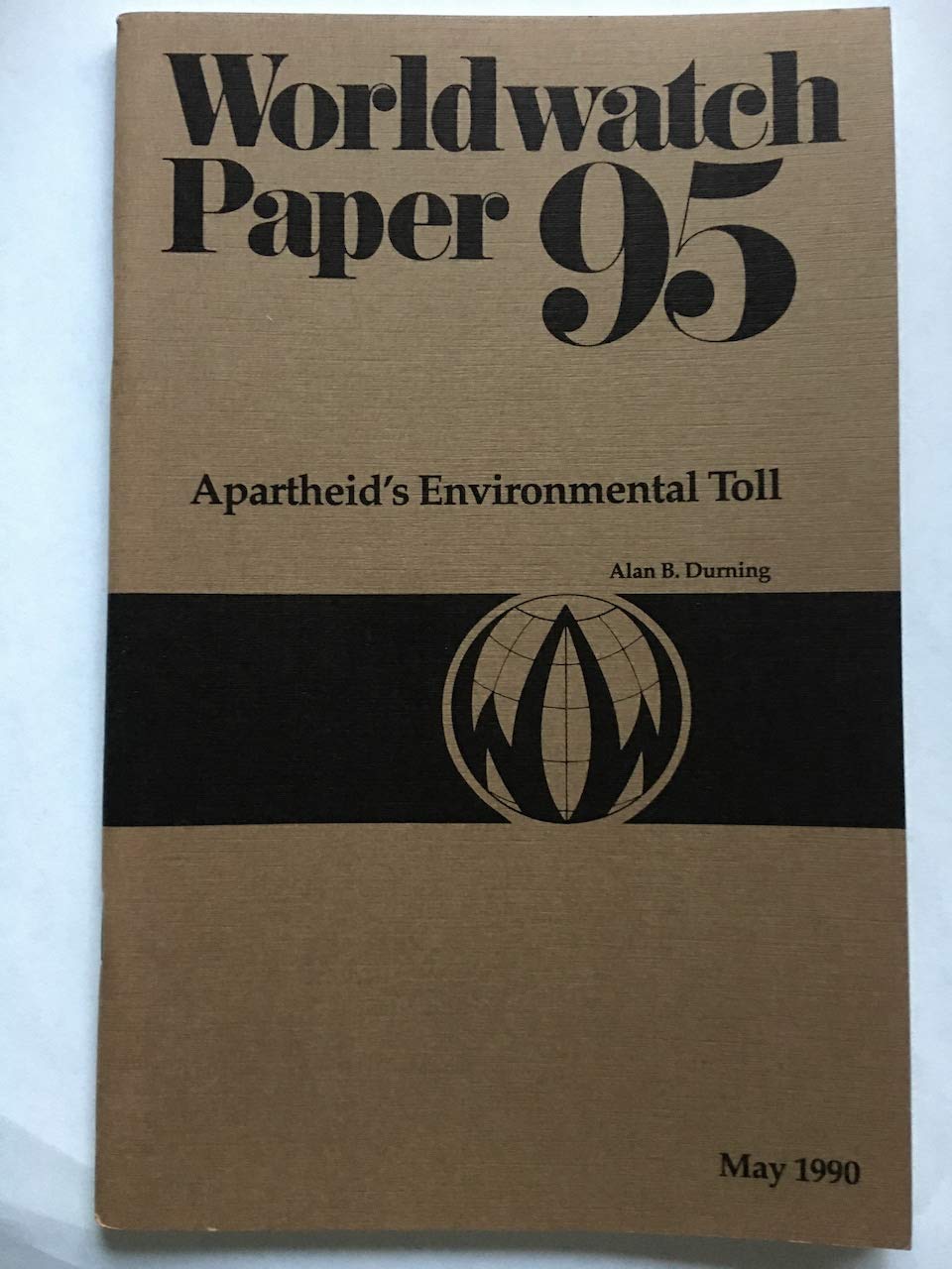 Apartheid's Environmental Toll (Worldwatch Paper ; 95),Used