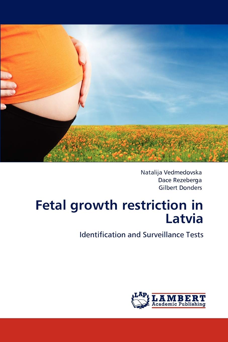 Fetal growth restriction in Latvia: Identification and Surveillance Tests,Used