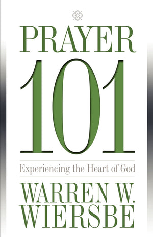 Prayer 101: Experiencing the Heart of God,Used