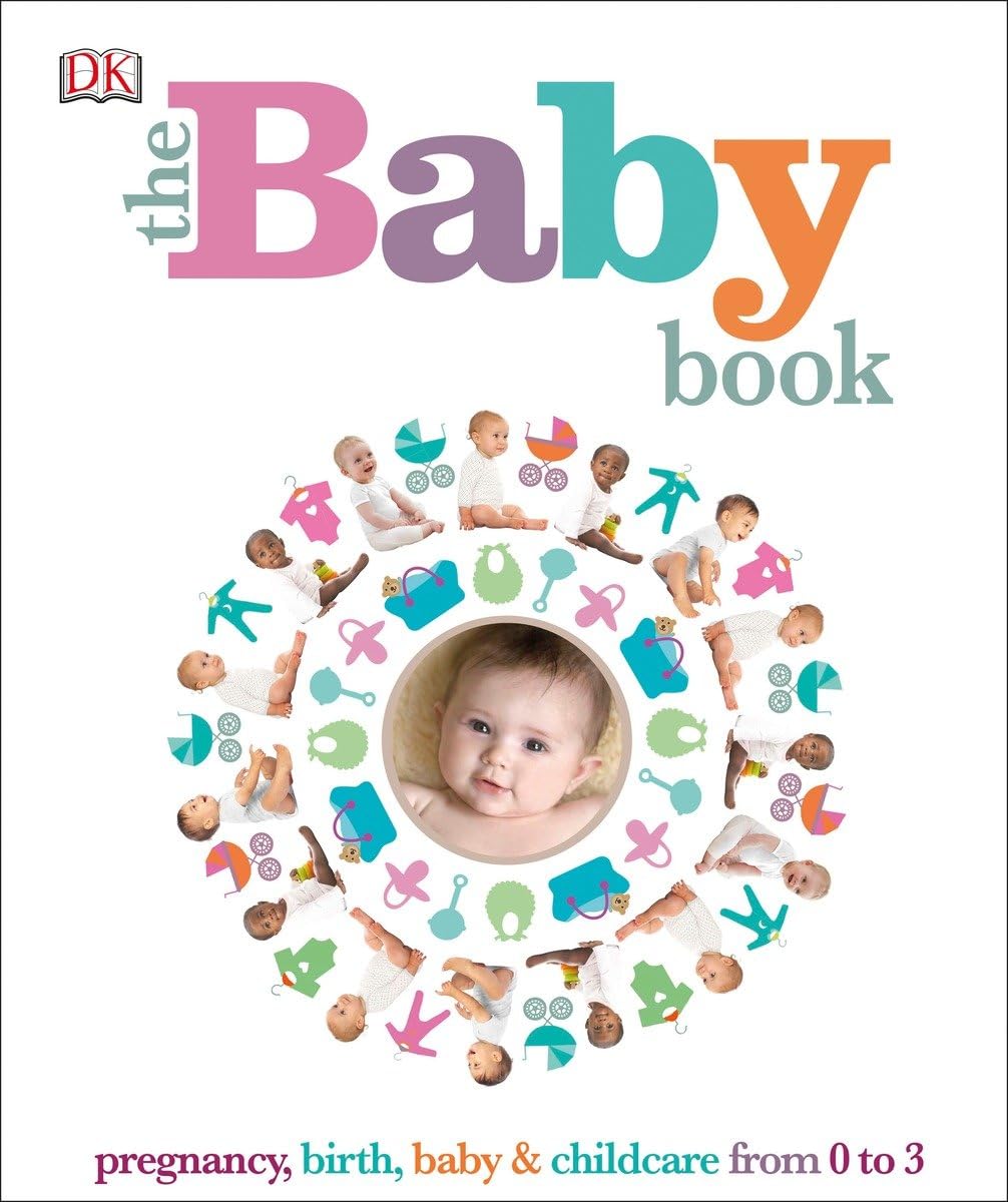 The Baby Book: Pregnancy, Birth, Baby and Childcare from 0 to 3,Used