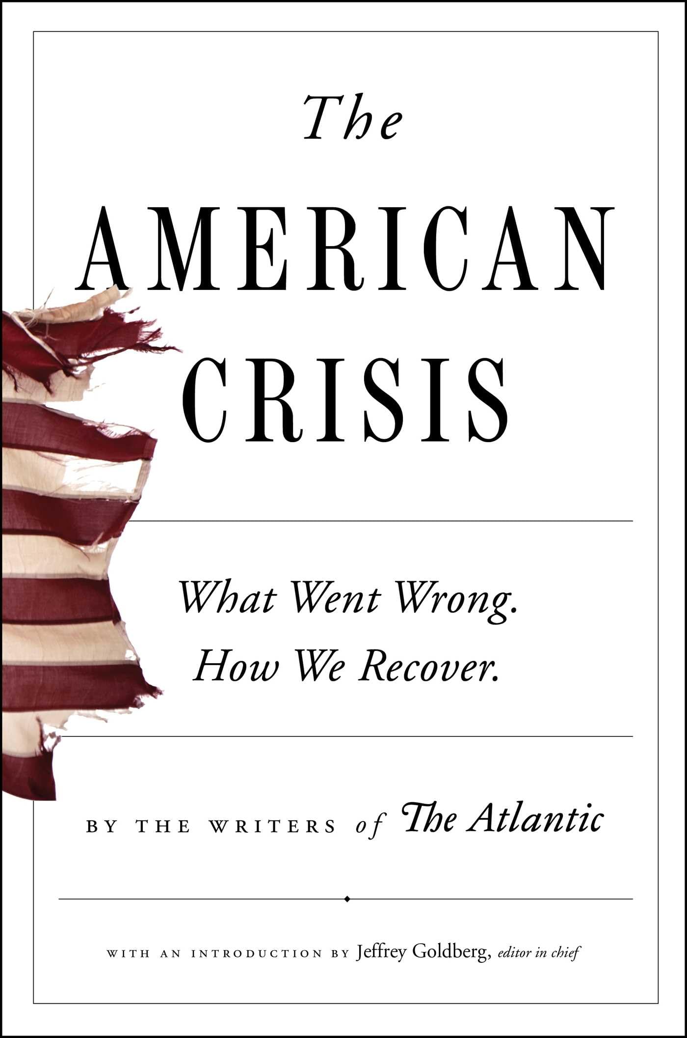 The American Crisis: What Went Wrong. How We Recover.,Used
