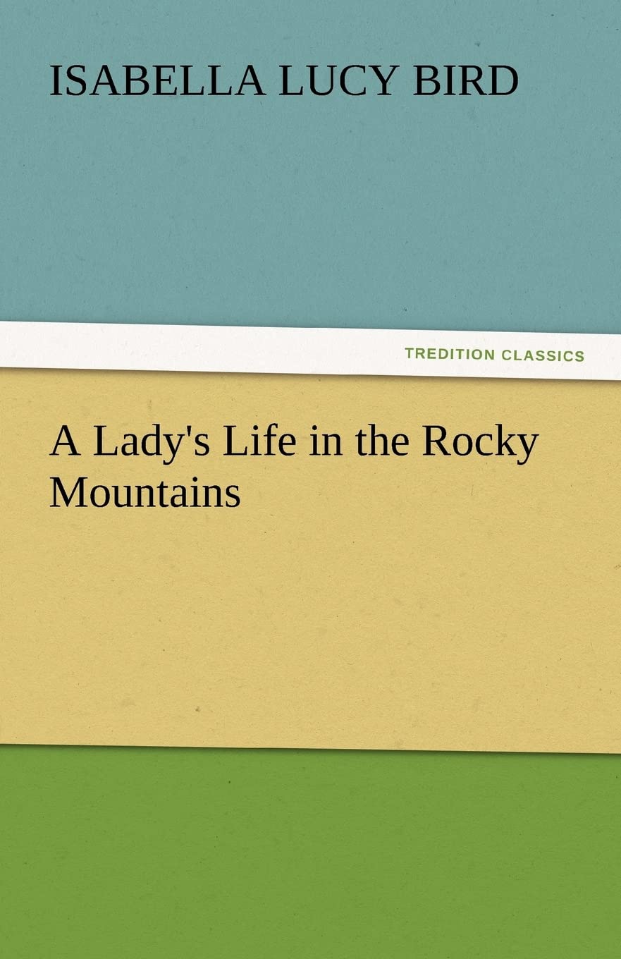 A Lady's Life in the Rocky Mountains,Used