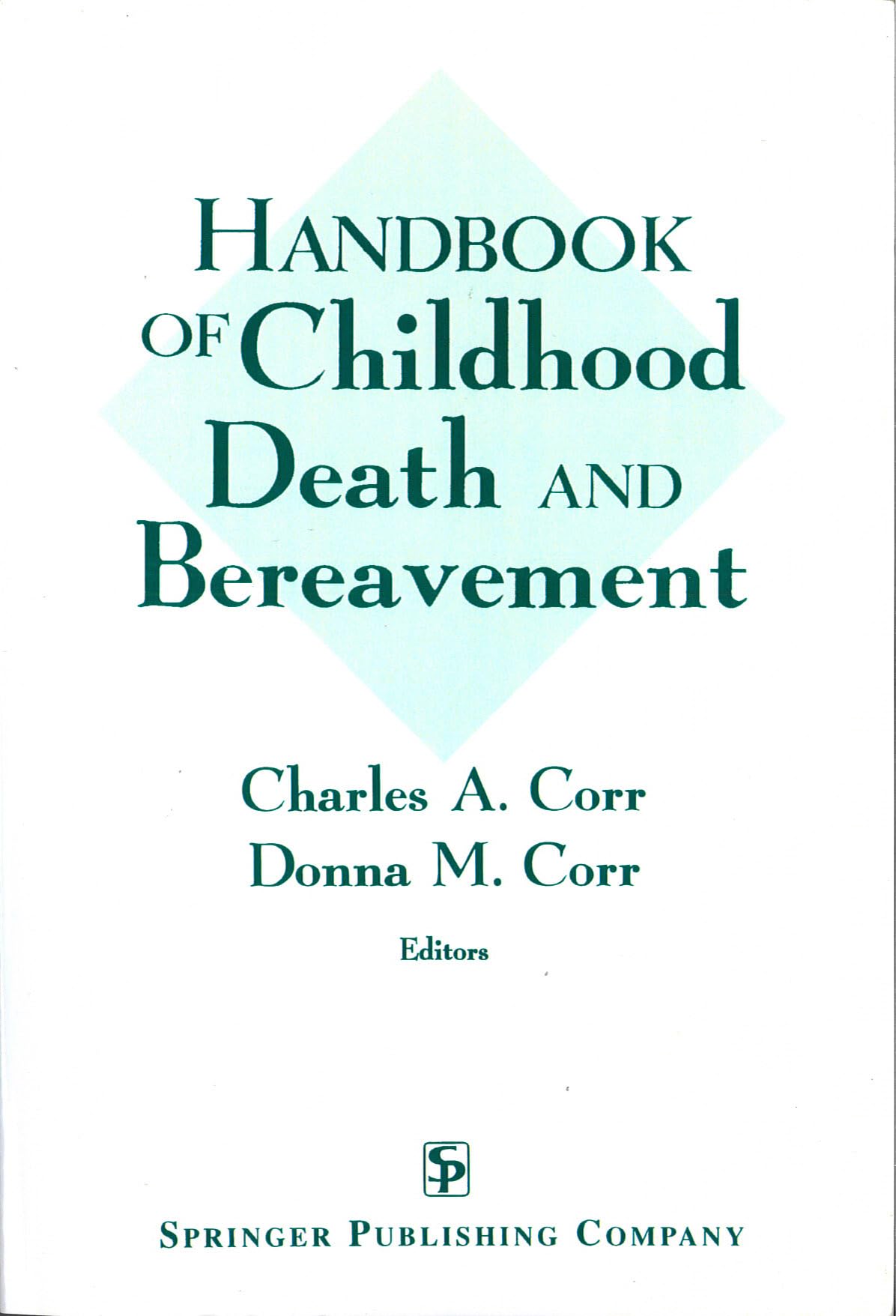 Handbook Of Childhood Death And Bereavement,New
