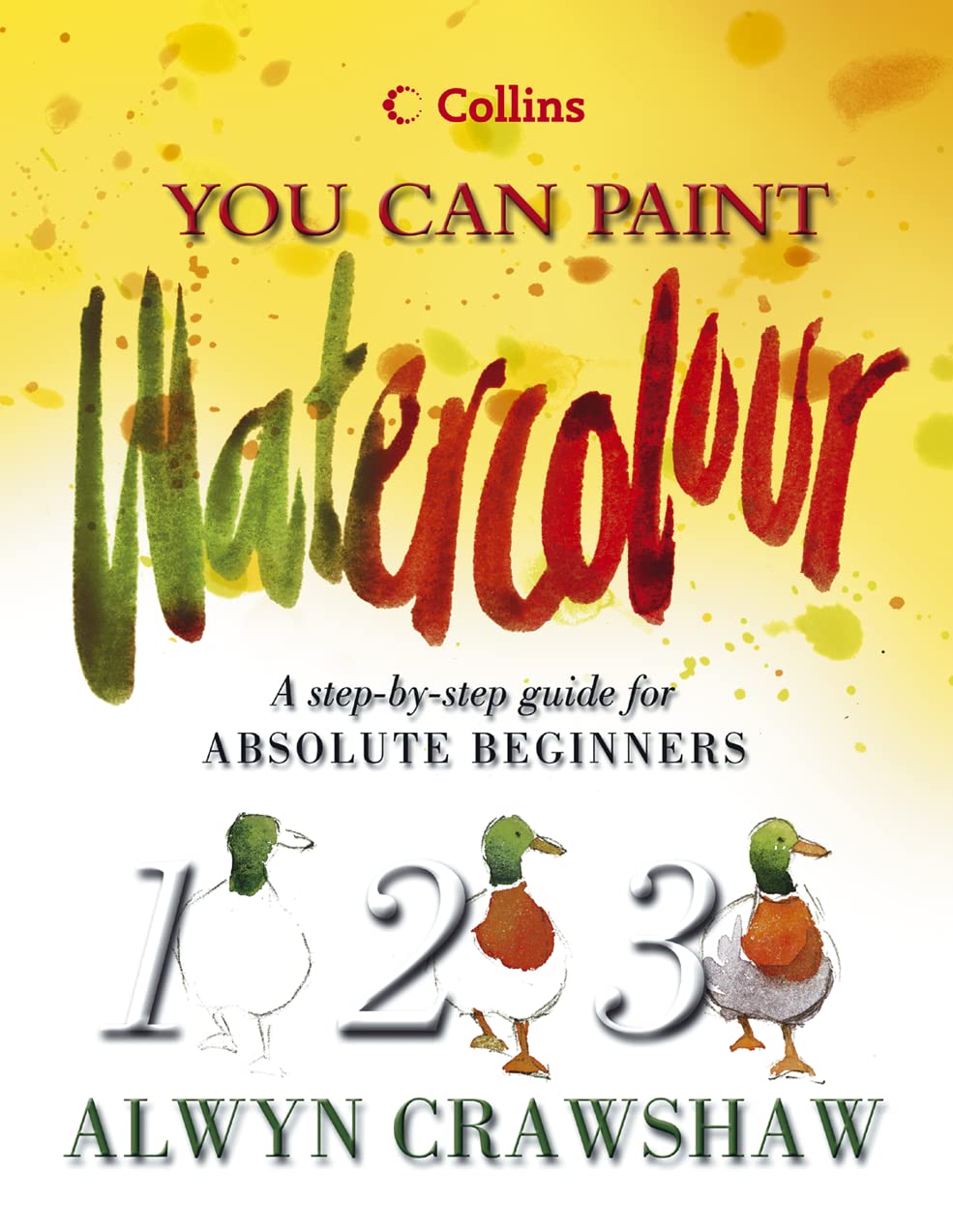 Watercolour : A StepByStep Guide for Absolute Beginners,Used