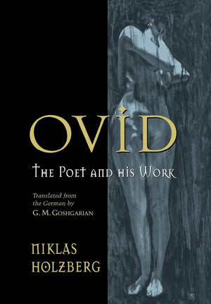 Ovid: The Poet And His Work,New