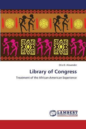 Library of Congress: Treatment of the AfricanAmerican Experience,Used