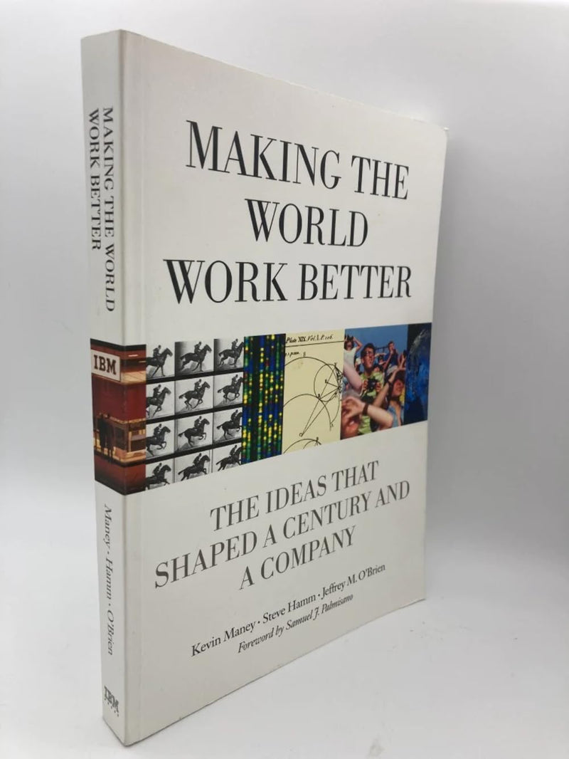 Making the World Work Better: The Ideas That Shaped a Century and a Company,Used