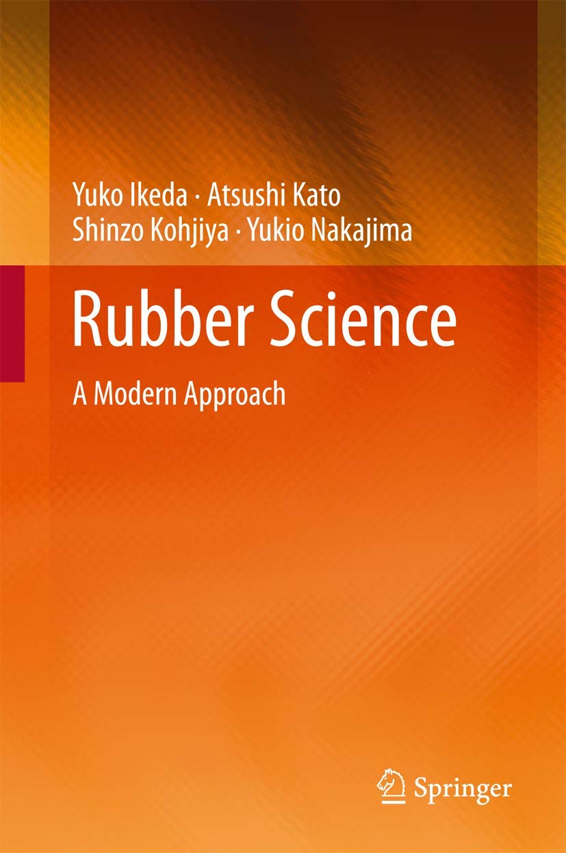 Rubber Science: A Modern Approach,Used