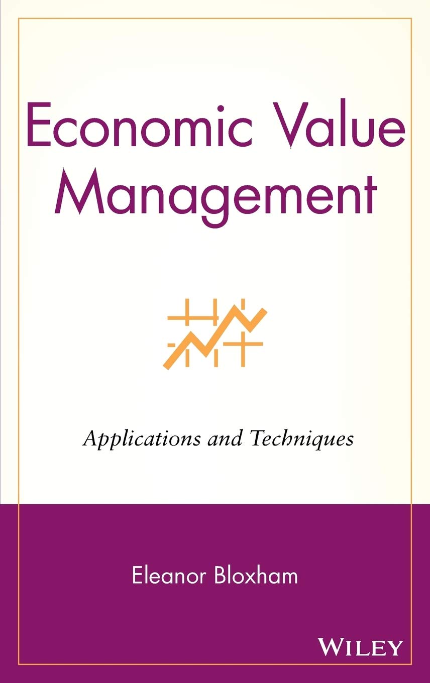 Economic Value Management: Applications And Techniques,Used