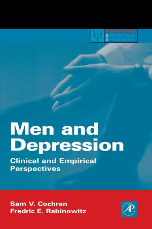 Men and Depression: Clinical and Empirical Perspectives (Practical Resources for the Mental Health Professional),Used