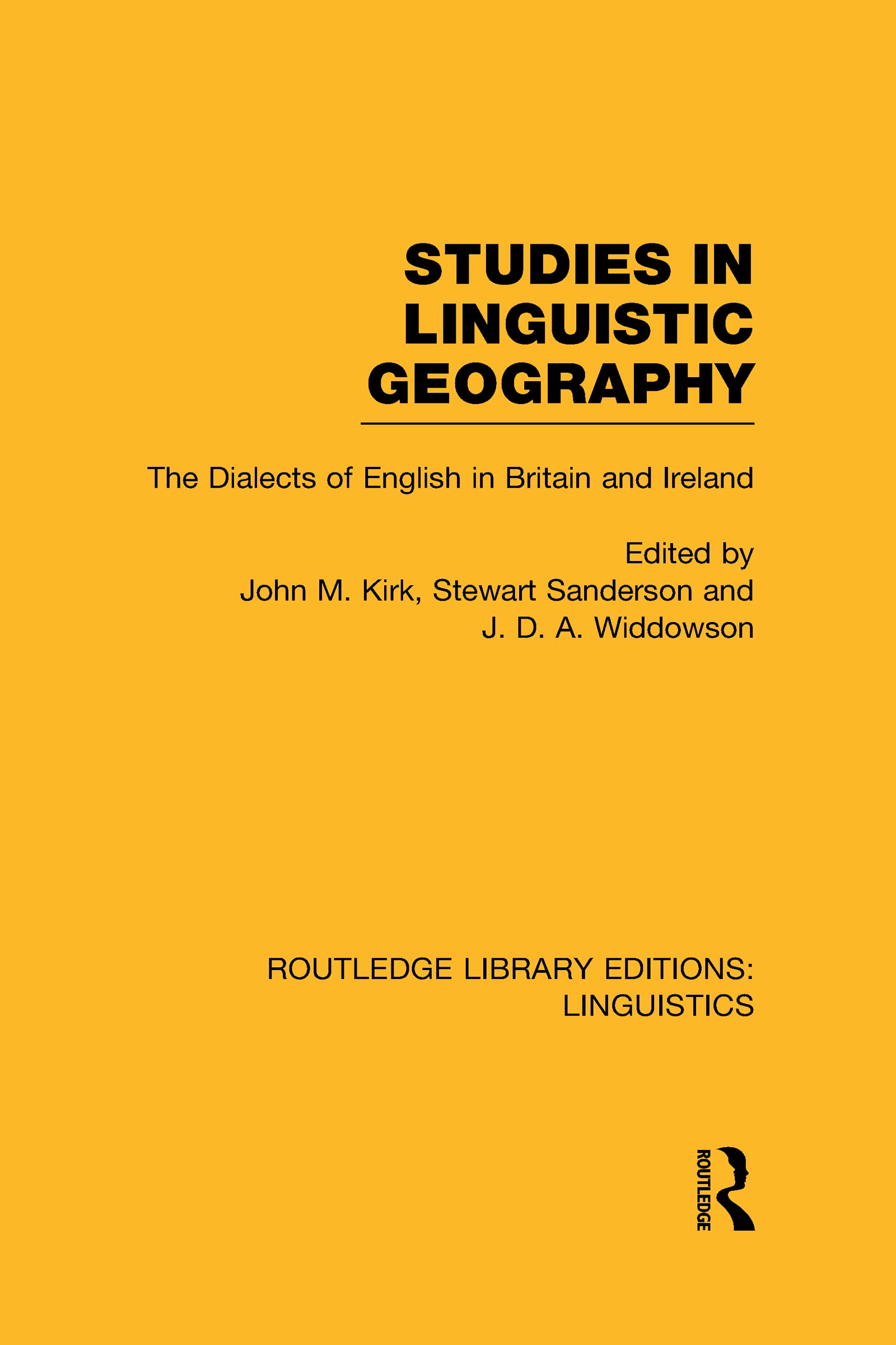 Studies in Linguistic Geography (RLE Linguistics D: English Linguistics): The Dialects of English in Britain and Ireland,Used
