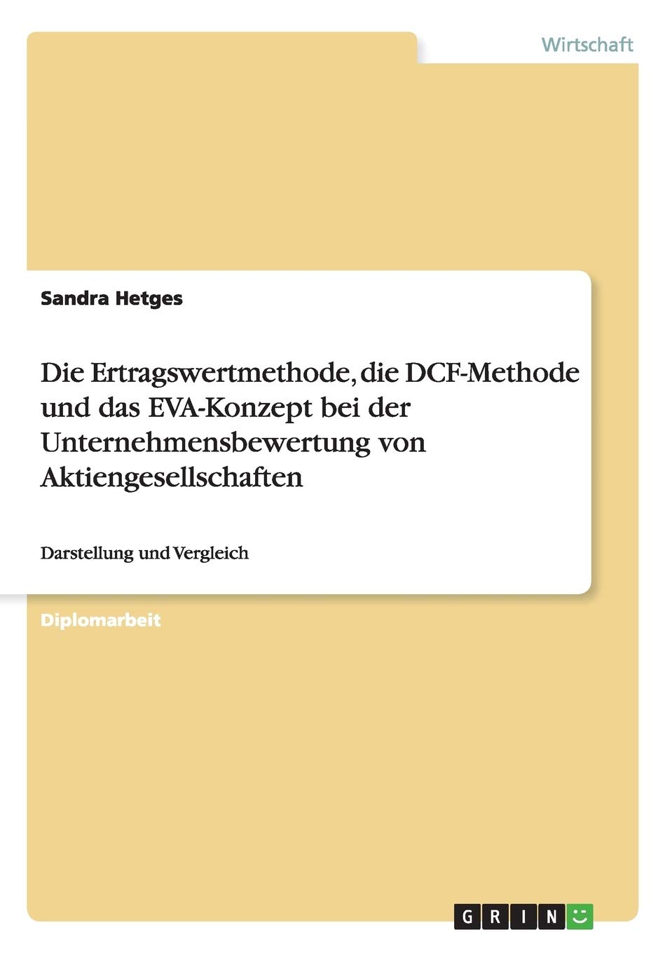Die Ertragswertmethode, die DCFMethode und das EVAKonzept bei der Unternehmensbewertung von Aktiengesellschaften: Darstellung ,Used