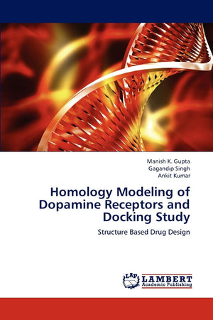 Homology Modeling of Dopamine Receptors and Docking Study: Structure Based Drug Design,Used