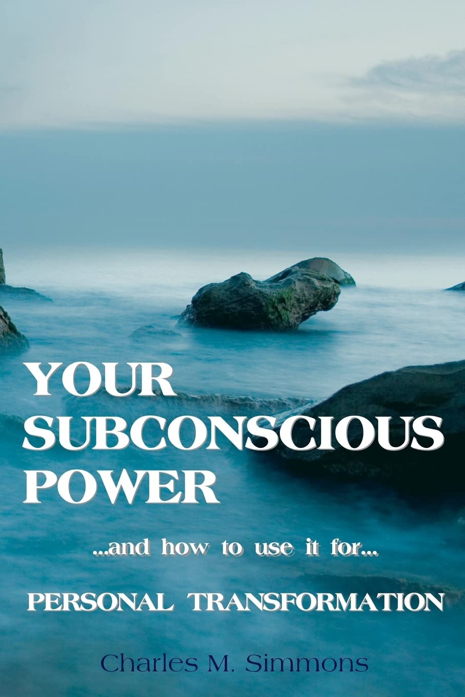 Your Subconscious Power: and how to use it for personal change,Used