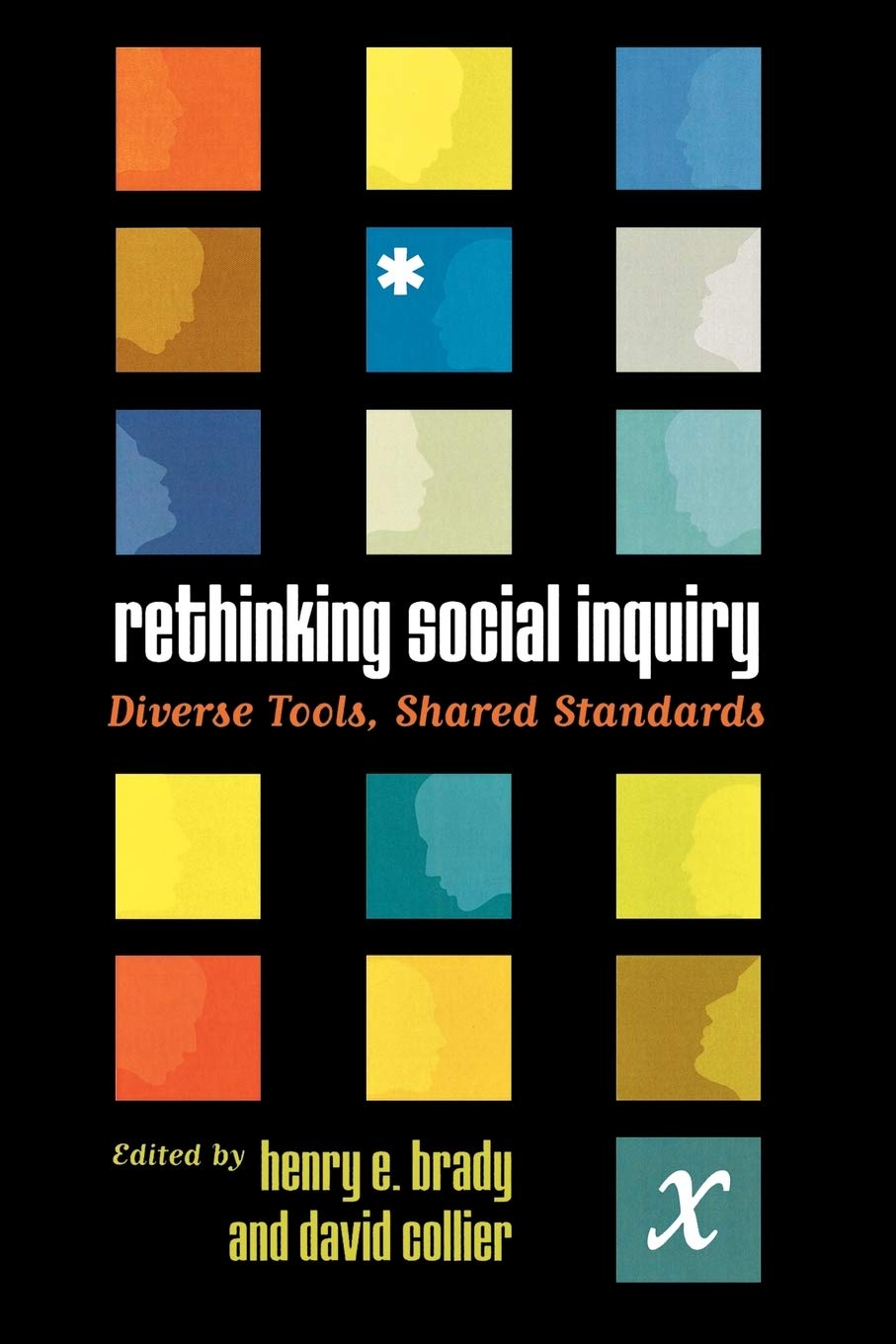 Rethinking Social Inquiry: Diverse Tools, Shared Standards,New