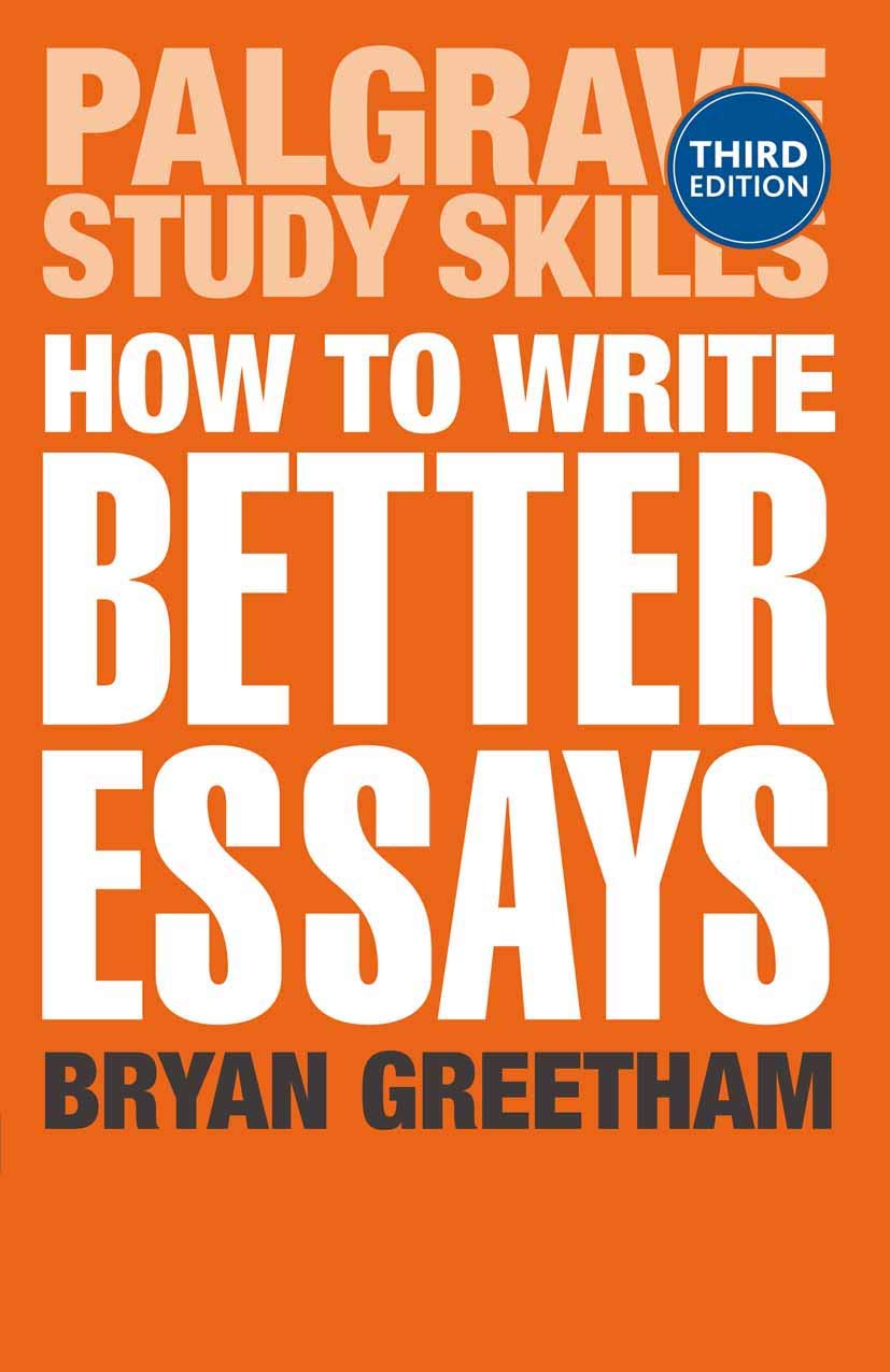 How to Write Better Essays (Palgrave Study Skills),Used