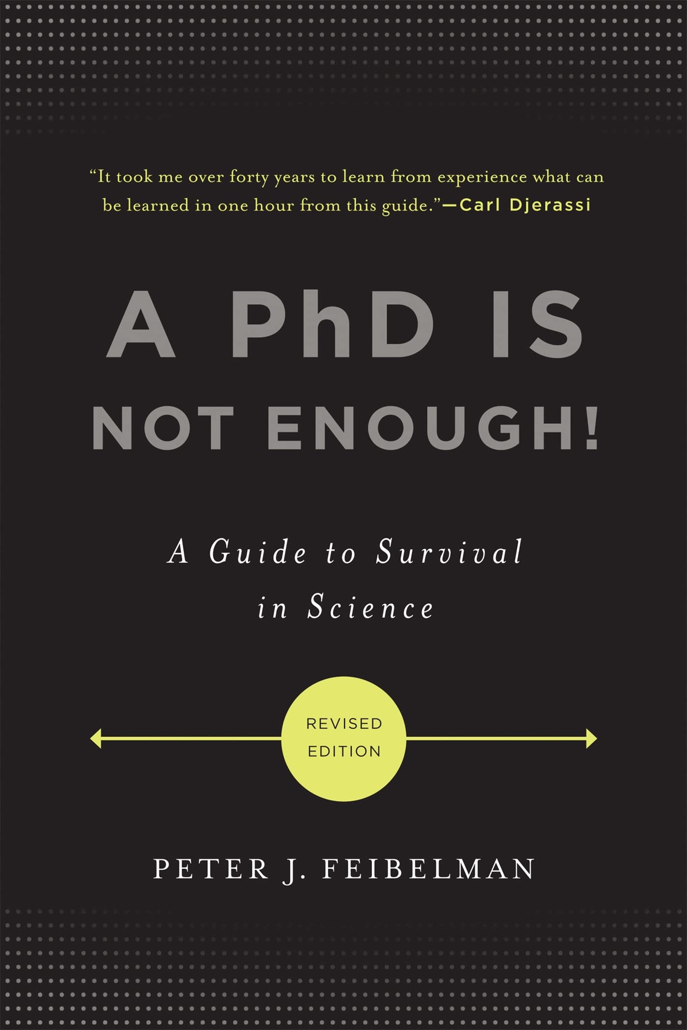 A PhD Is Not Enough!: A Guide to Survival in Science,New