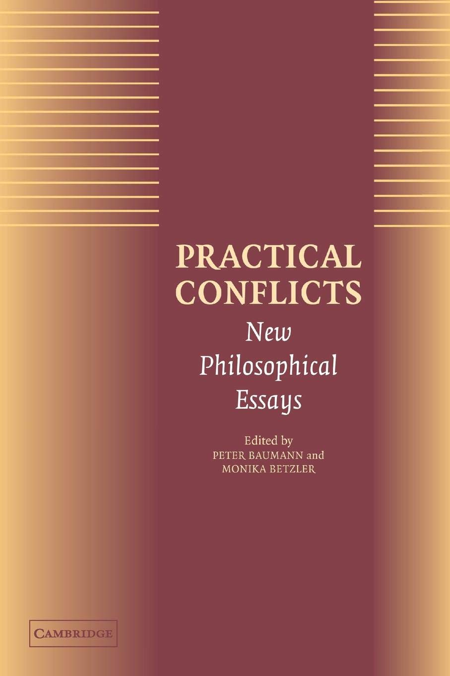 Practical Conflicts: New Philosophical Essays,Used