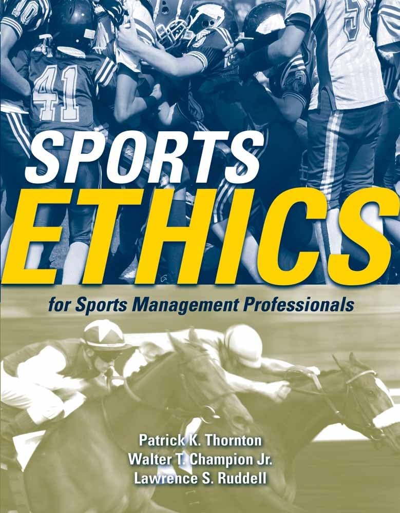 Sports Ethics for Sports Management Professionals,New