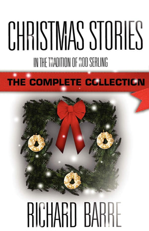 Christmas Stories: In the Tradition of Rod Serling: The Complete Collection,Used