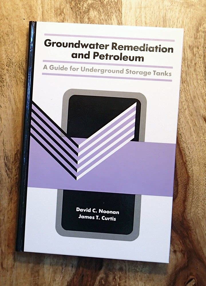 Groundwater Remediation and Petroleum: A Guide for Underground Storage Tanks,Used