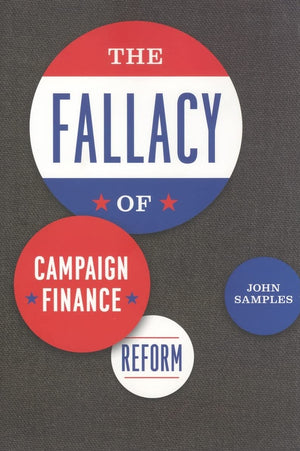The Fallacy of Campaign Finance Reform,Used