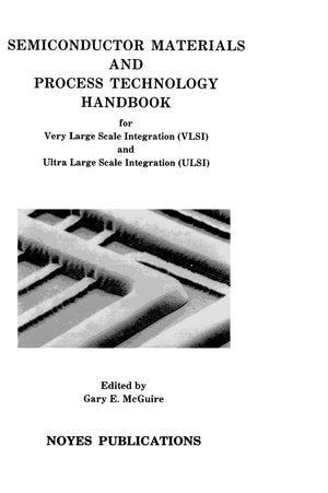 Semiconductor Materials and Process Technology Handbook (VLSI and ULSI),New