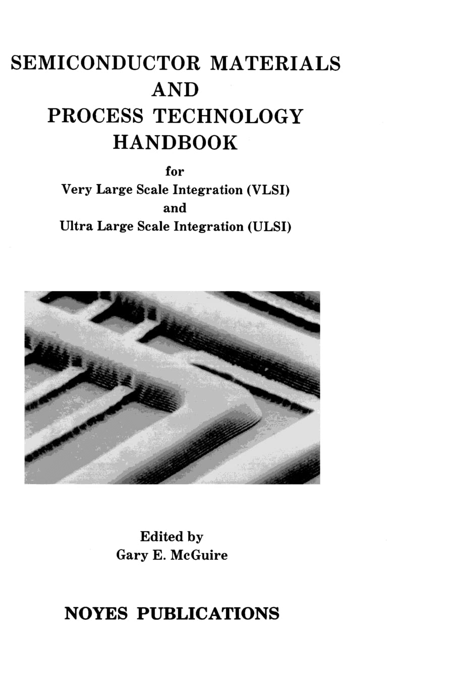 Semiconductor Materials and Process Technology Handbook (VLSI and ULSI),Used