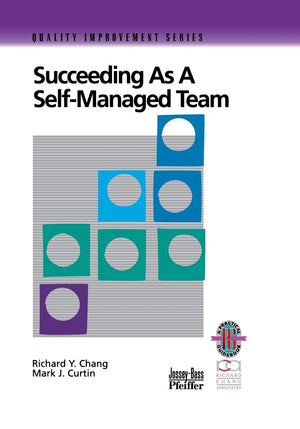 Succeeding as a SelfManaged Team: A Practical Guide to Operating as a SelfManaged Work Team,Used
