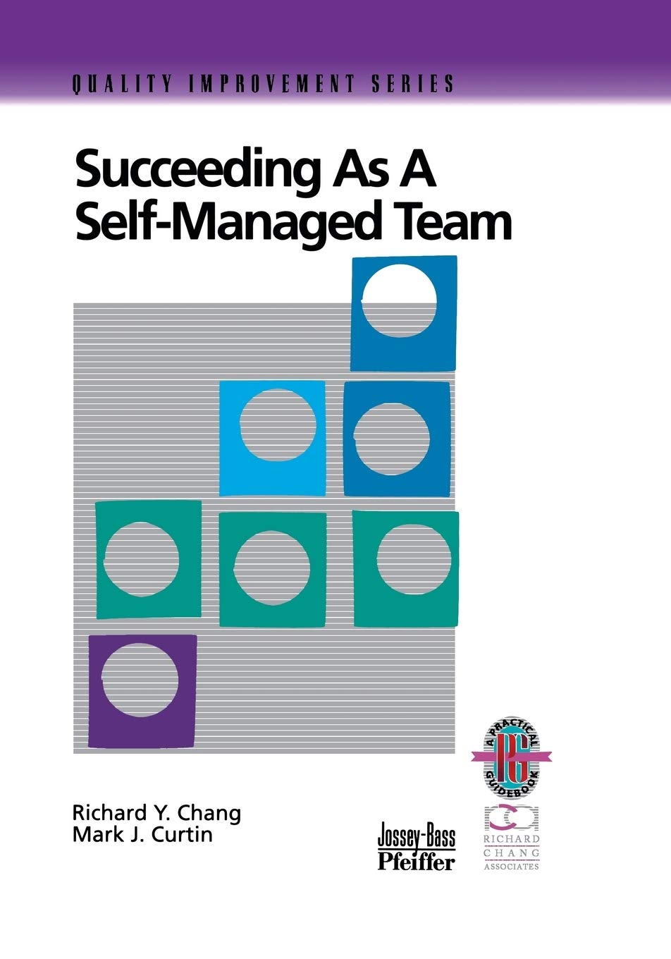 Succeeding as a SelfManaged Team: A Practical Guide to Operating as a SelfManaged Work Team,Used