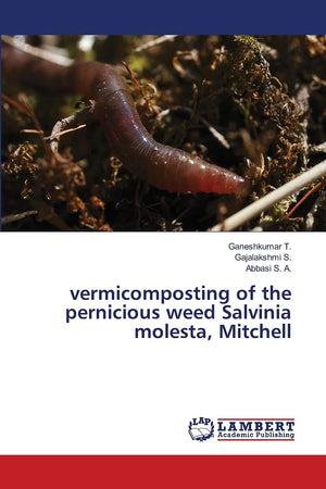 vermicomposting of the pernicious weed Salvinia molesta, Mitchell,Used