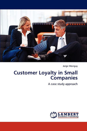 Customer Loyalty in Small Companies: A case study approach,Used